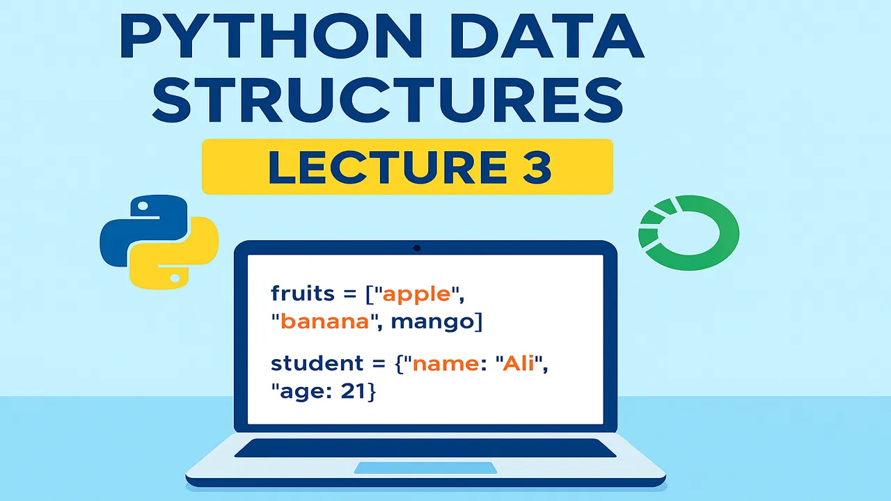 Lecture 3 - Python Data Structures (Lists, Tuples, Sets, Dictionaries)
