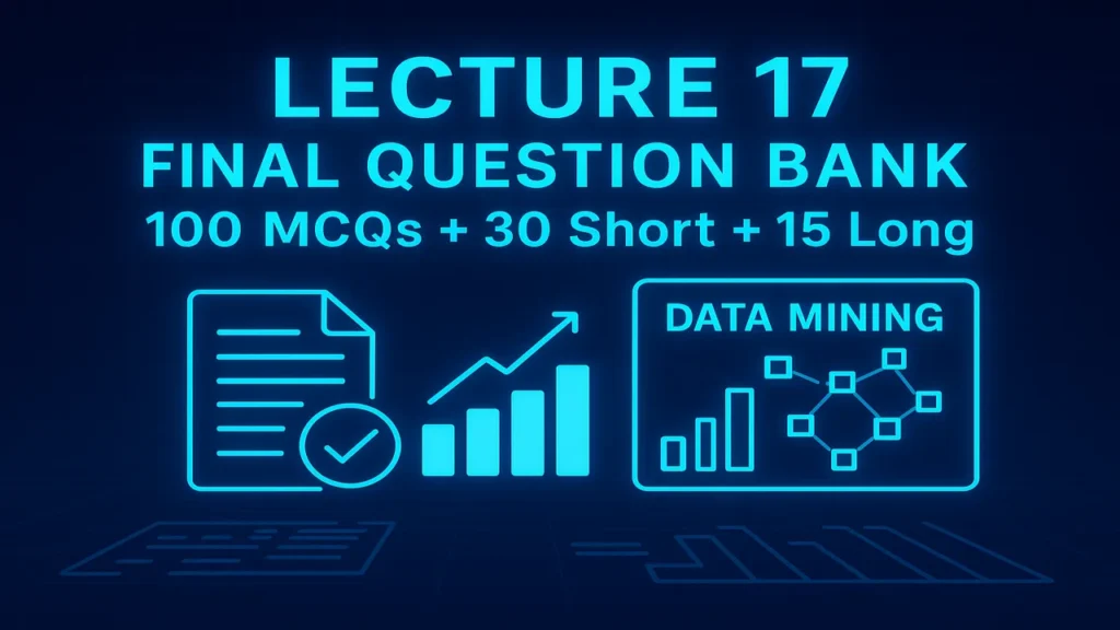 Final Exam Bank for Data Mining (Massive Question Set)
